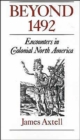 Beyond 1492 : Encounters in Colonial North America - Book