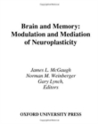 Brain and Memory : Modulation and Mediation of Neuroplasticity - Book