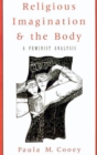 Religious Imagination and the Body : A Feminist Analysis - Book