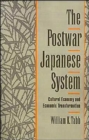 The Postwar Japanese System : Cultural Economy and Economic Transformation - Book