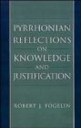 Pyrrhonian Reflections on Knowledge and Justification - Book