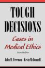 Tough Decisions : Cases in Medical Ethics - Book