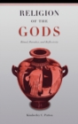 Religion of the Gods : Ritual, Paradox, and Reflexivity - Book