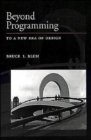 Beyond Programming : To A New Era of Design - Book