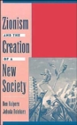 Zionism and the Creation of a New Society - Book