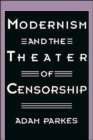 Modernism and the Theater of Censorship - Book