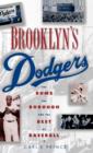 Brooklyn's Dodgers : The Bums, the Borough, and the Best of Baseball 1947-1957 - Book