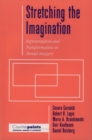 Stretching the Imagination : Representation and Transformation in Mental Imagery - Book