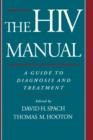 The HIV Manual : A Guide to Diagnosis and Treatment - Book