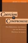 Coercion to Compromise : Plea Bargaining, the Courts, and the Making of Political Authority - Book