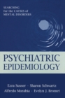 Psychiatric Epidemiology : Searching for the Causes of Mental Disorders - Book