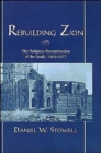Rebuilding Zion : The Religious Reconstruction of the South, 1863-1877 - Book