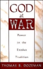 God at War : Power in the Exodus Tradition - Book