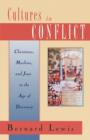 Cultures in Conflict : Christians, Muslims and Jews in the Age of Discovery - Book