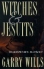 Witches and Jesuits : Shakespeare's Macbeth - Book
