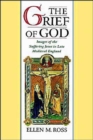 The Grief of God : Images of the Suffering Jesus in Late Medieval England - Book