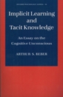 Implicit Learning and Tacit Knowledge : An Essay on the Cognitive Unconscious - Book