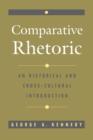 Comparative Rhetoric : An Historical and Cross Cultural Introduction - Book