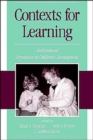 Contexts for Learning : Sociocultural Dynamics in Children's Development - Book