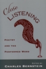 Close Listening : Poetry and the Performed Word - Book