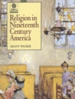 Religion in Nineteenth Century America - Book