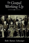 The Gospel Working Up : Progress and the Pulpit in 19th Century Virginia - Book