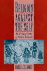 Religion against the Self : An Ethnography of Tamil Rituals - Book