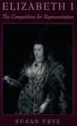 Elizabeth I: The Competition for Representation - Book