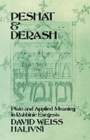 Peshat and Derash : Plain and Applied Meaning in Rabbinic Exegesis - Book