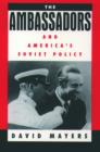 The Ambassadors and America's Soviet Policy - Book