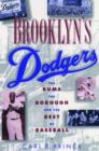 Brooklyn's Dodgers : The Bums, the Borough, and the Best of Baseball, 1947-1957 - Book