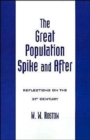 The Great Population Spike and After : Reflections on the 21st Century - Book