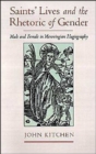Saints' Lives and the Rhetoric of Gender : Male and Female in Merovingian Hagiography - Book