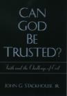 Can God Be Trusted? : Faith and the Challenge of Evil - Book