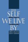 The Self We Live By : Narrative Identity in a Postmodern World - Book