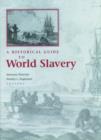 A Historical Guide to World Slavery - Book