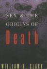 Sex and the Origins of Death - Book