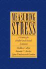 Measuring Stress : A Guide for Health and Social Scientists - Book