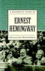 A Historical Guide to Ernest Hemingway - Book