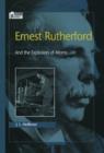 Ernest Rutherford : And the Explosion of Atoms - Book