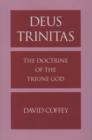 Deus Trinitas : The Doctrine of the Triune God - Book