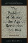 The Problem of Slavery in the Age of Revolution, 1770-1823 - Book