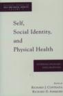 Self, Social Identity and Physical Health : Interdisciplinary Explorations - Book