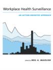Workplace Health Surveillance : An Action-Oriented Approach - Book