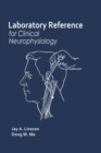 Laboratory Reference for Clinical Neurophysiology - Book