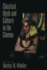 Classical Myth and Culture in the Cinema - Book