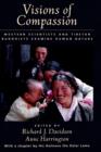Visions of Compassion : Western Scientists and Tibetan Buddhists Examine Human Nature - Book