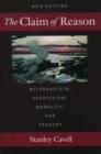 The Claim of Reason : Wittgenstein, Skepticism, Morality, and Tragedy - Book