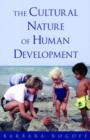 The Cultural Nature of Human Development - Book