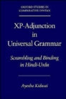 Xp-Adjunction in Universal Grammar : Scrambling and Binding in Hindi-Urdu - Book